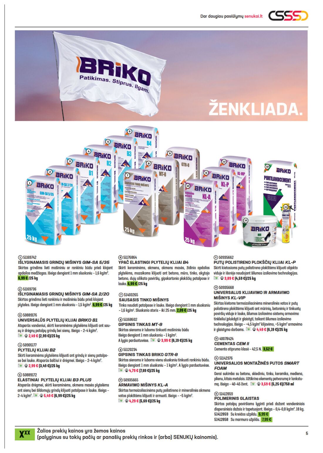 Senukai reklaminis leidinys akcijos nuo 
  2020-10-14 iki 
  2020-11-02 | Leidinukas.lt puslapis 5